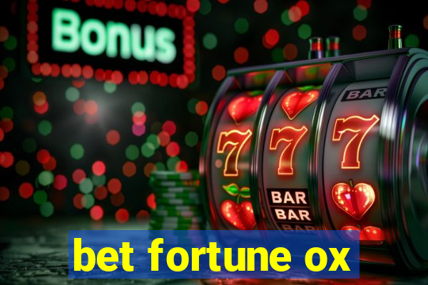 bet fortune ox